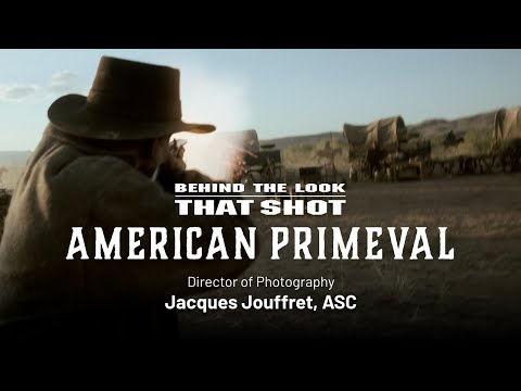 Behind the Look: THAT SHOT | American Primeval | DP Jacques Jouffret