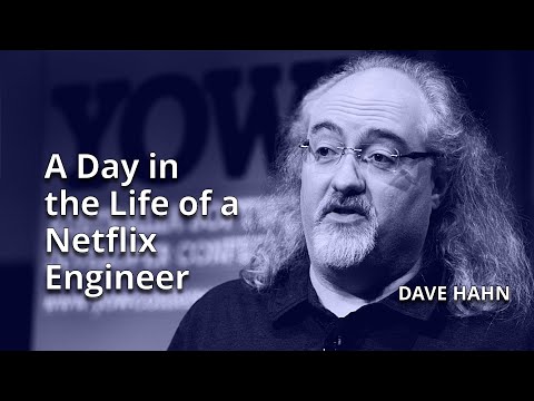 A Day in the Life of a Netflix Engineer • Dave Hahn • YOW! 2015