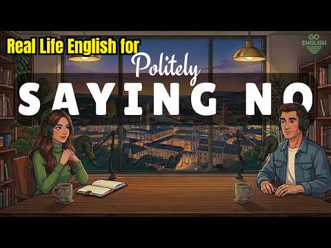 Real Life English: How to Say No Politely | Spoken English Practice for Daily Conversations