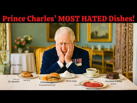 10 Dishes Prince Charles Never Liked — Royal Secrets Exposed!