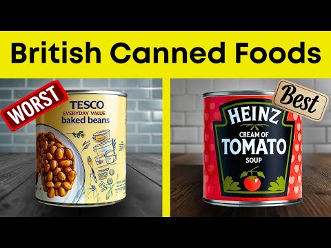 10 British Canned Foods to Never Buy And 10 That Are Actually Great