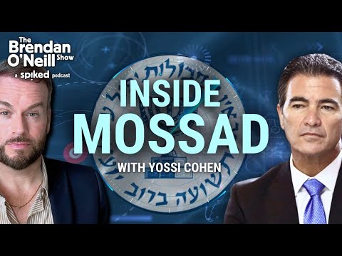 Inside Mossad, with ex-spy chief Yossi Cohen | The Brendan O’Neill Show