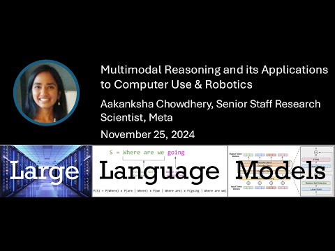 Aakanksha Chowdhery: Multimodal Reasoning and its Applications to Computer Use and Robotics