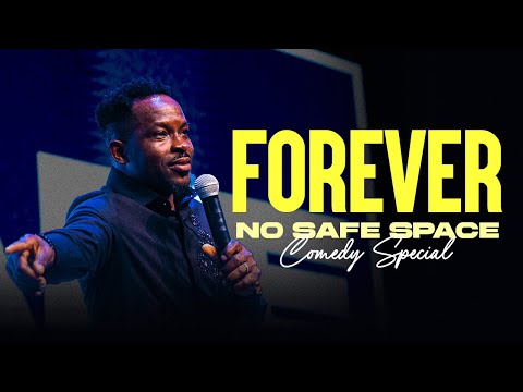 FOREVER - NO SAFE SPACE || STAND UP COMEDY SPECIAL