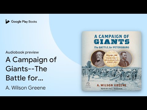 A Campaign of Giants--The Battle for… by A. Wilson Greene · Audiobook preview