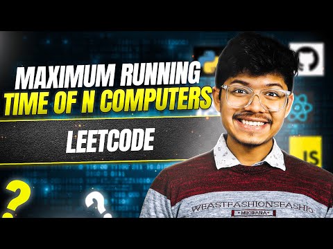 Maximum Running Time of N Computers II Binary Search II Leetcode 2141