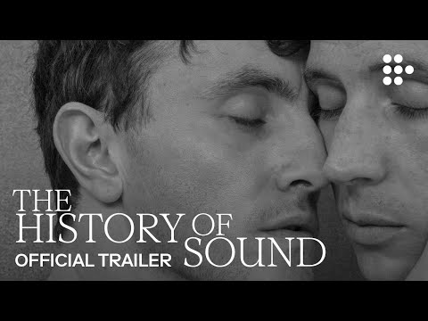 THE HISTORY OF SOUND | Official Trailer | Now Streaming Exclusively on MUBI