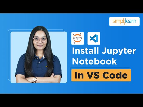 How To Install Jupyter Notebook In VS Code | Jupyter Notebook In VS Code | Simplilearn