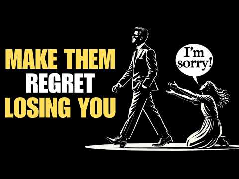 How To Make People Regret Losing You | Stoicism