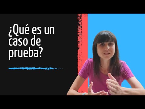 ¿Qué es un caso de prueba? Aprendé buenas prácticas y diseñalos como un profesional