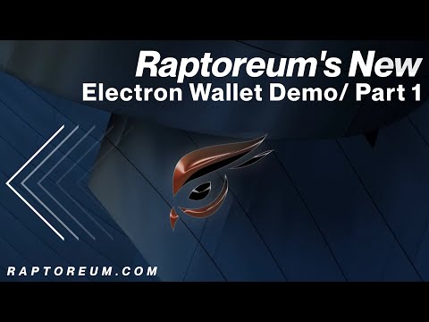 Raptoreum's New Electron Wallet Demo / Part 1