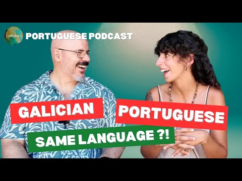 Ep. 51 - Galician vs. Portuguese: The same language?!