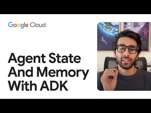 Remember this: Agent state and memory with ADK
