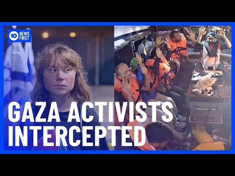 Greta Thunberg & Activists to Be Deported After Gaza Aid Ship Intercepted by IDF | 10 News First