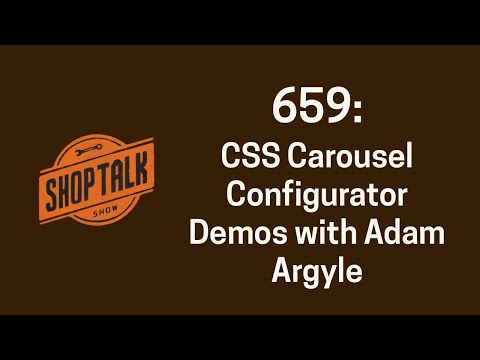 659: CSS Carousel Configurator Demos with Adam Argyle