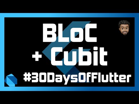 Flutter BLoC and Cubit | Day 13 - #30DaysOfFlutter