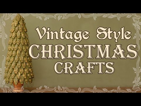 Vintage Style Christmas Crafts