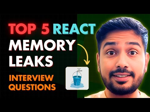 Top 5 React Memory Leak Interview Questions | React interview questions and answers