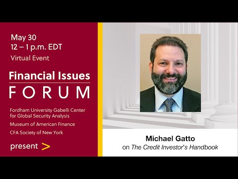 Financial Issues Forum Presents Michael Gatto and "The Credit Investor's Handbook"