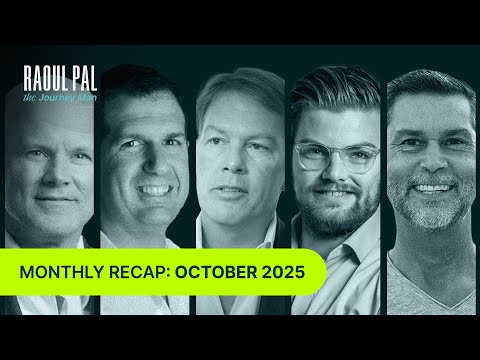 October 2025: Raoul Pal The Journey Man's Monthly Recap