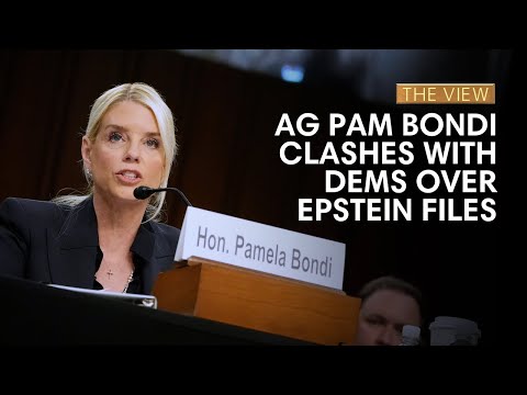AG Pam Bondi Clashes With Dems Over Epstein Files | The View