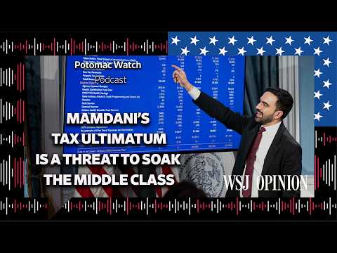 Zohran Mamdani's Tax Ultimatum Is a Threat to Soak the Middle Class