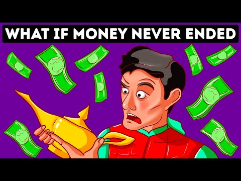 What If You Had Endless Money Forever ?
