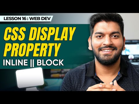 CSS Display Property in Depth: Understanding Inline, Block, and Inline-Block || Episode - 16