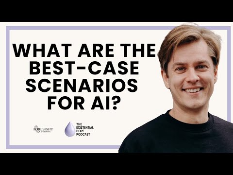 Nathan Labenz | What are the Best-Case Scenarios for AI?
