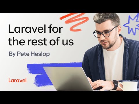 Laravel for the Rest of Us – ft. Pete Heslop