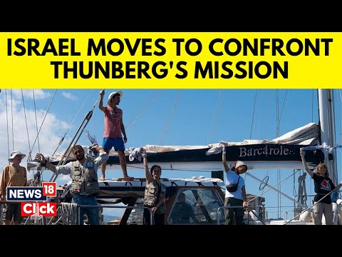 Israel Vows To Prevent An Aid Boat Carrying Greta Thunberg From Reaching Gaza | N18G | News18