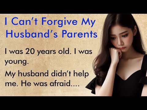 I Can’t Forgive My Husband’s Parents ✅ Emotional English Story (A1–A2 Level) ✅