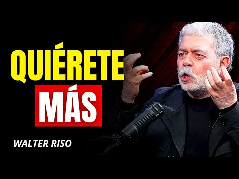 APRENDE A VALORARTE MUCHO MÁS | Walter Riso