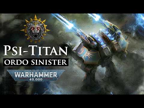 Nightmare Psi-Titans: Ordo Sinister | Warhammer 40k Lore