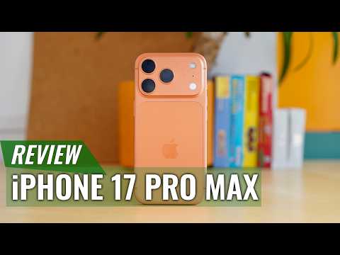 iPhone 17 Pro Max Review: The Best iPhone Money Can Buy