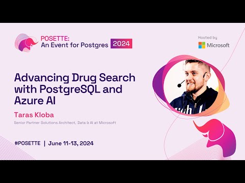 Advancing Drug Search with PostgreSQL and Azure AI | POSETTE 2024