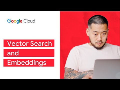 Vector Search and Embeddings