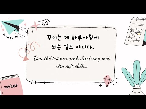 [Cô đi mà lấy chồng tôi] Cách nói "Đâu thể trở nên xinh đẹp trong một sớm một chiều".