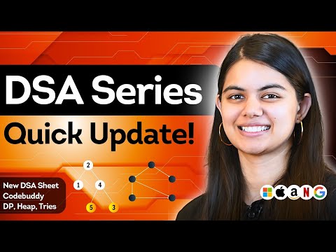 DSA Series Quick Update - 125 lectures | New DSA Sheet | DP, Heaps, Tries etc