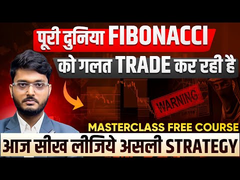 Please Don't Use Fibonacci WRONG🙏 - Fib Trading Masterclass in Hindi | Fib retracement Strategy