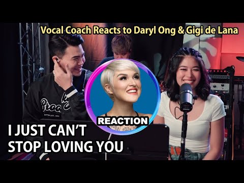 Vocal Coach Reacts to Daryl Ong x Gigi de Lana - I Just Can't Stop Loving You｜#gigidelana #darylong