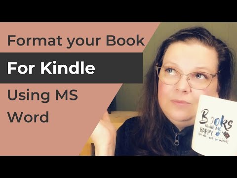 How to Format your Book for Kindle with Microsoft Word (In just a few minutes!!)