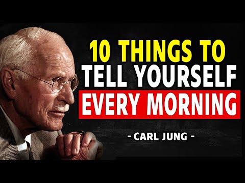 10 Powerful Things To Tell Yourself Every Morning — MORNING SECRET | Carl Jung