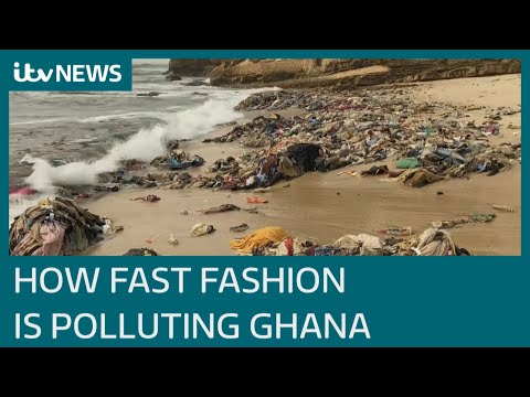 How fast fashion choices in the the UK are causing an environmental catastrophe in Ghana | ITV News