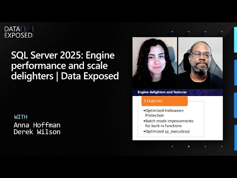 SQL Server 2025: Engine  performance and scale delighters | Data Exposed