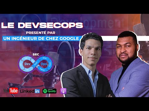 Le DevSecOps - Présenté par un ingénieur de chez Google
