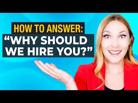 How to Answer “Why Should We Hire You?” Interview Question | 3-Step Formula + Example