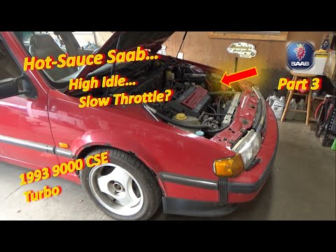(Pt 3) Hot-Sauce SAAB...High IDLE & Slow THROTTLE? ('93 9000 CSE Turbo)