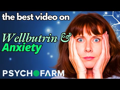 Does Wellbutrin Make Anxiety Worse? Wellbutrin For Anxiety Disorders (Bupropion And Anxiety)