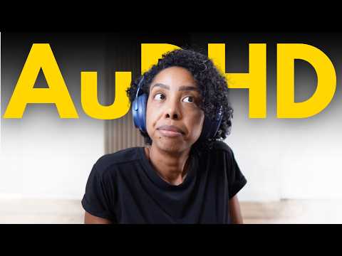 I have Autism & ADHD and life makes sense now (late diagnosed AuDHD)